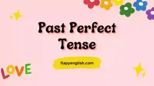 Past Perfect Tense: Pengertian, Rumus dan Contoh