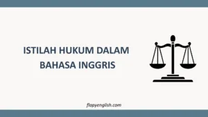 20+ Istilah Hukum dalam Bahasa Inggris Beserta Contohnya